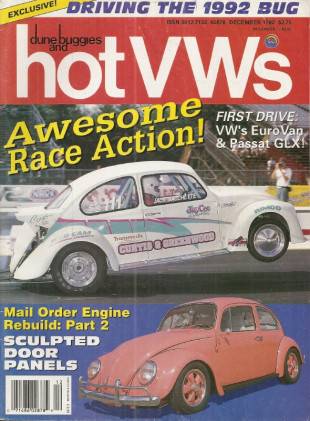 DUNE BUGGIES & HOT VW'S 1992 DEC - CUSTOM DOOR PANELS, KIT NATS, 92 BUG TEST